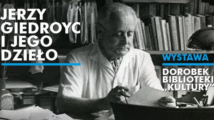 Na wystawie w Łodzi o paryskiej "Kulturze" i Jerzym Giedroyciu