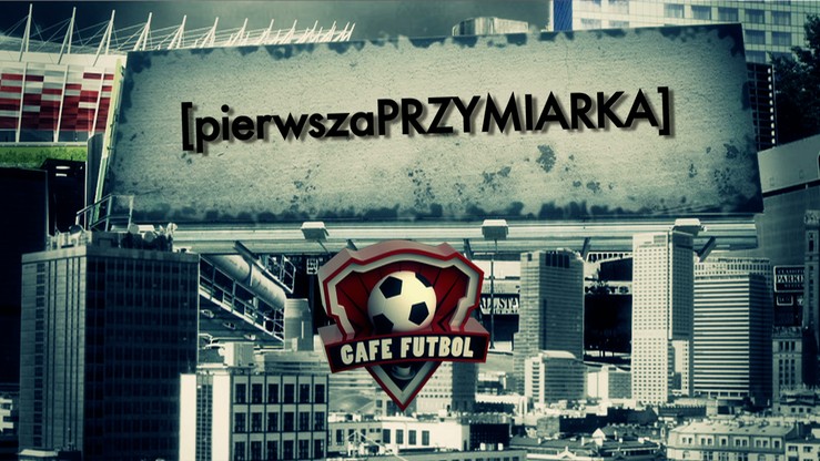 Przymiarki Nawałki. Osiemnastu pewniaków i pięć niewiadomych